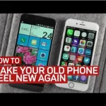 Make Your Old Phone Feel New