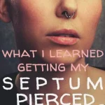 Septum Piercing: Detailed Information